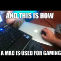 et c'est de cette manière qu'on utilise un mac pour le gaming