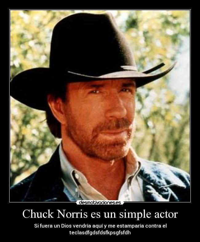 Chuck sabe donde vives y si hablas mal de el acabaras mal - meme