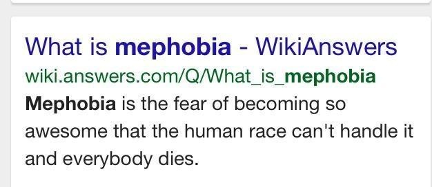 I think everyone has mephobia at one time or another - meme